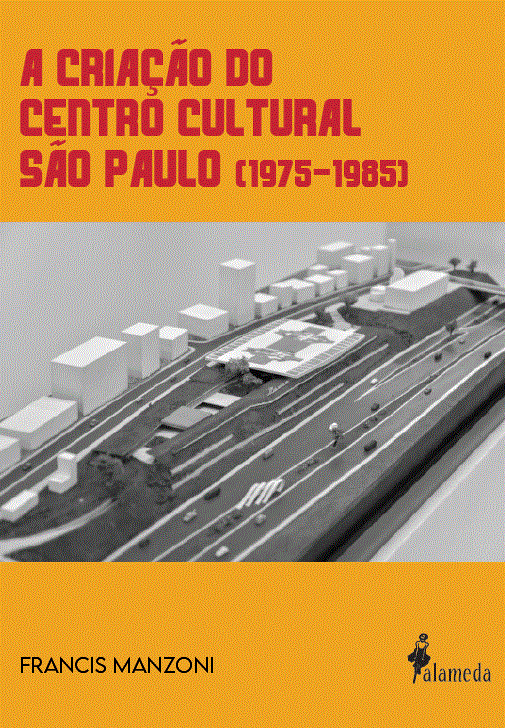 A Criação do centro cultural São Paulo (1975-1985)