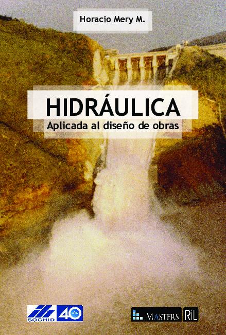 Hidráulica: aplicada al diseño de obras