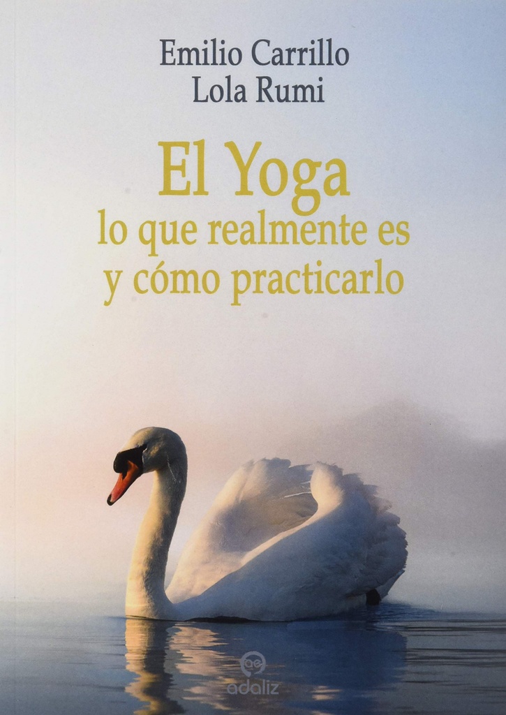 El Yoga: lo que realmente es y cómo practicarlo