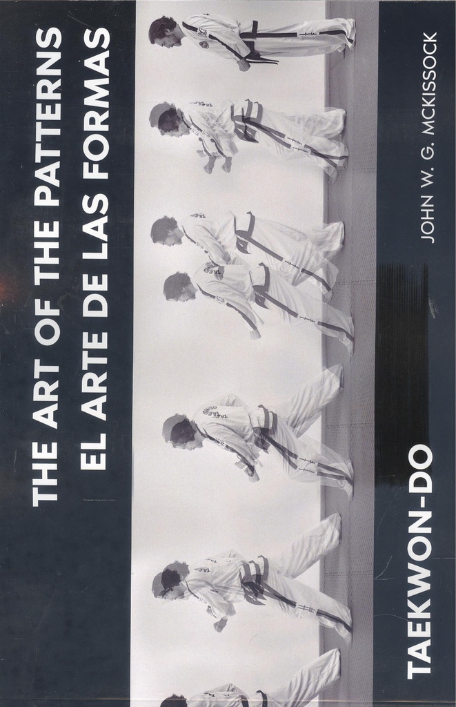 TAEKWON-DO.THE ART OF THE PATTERNS/EL ARTE DE LAS FORMAS