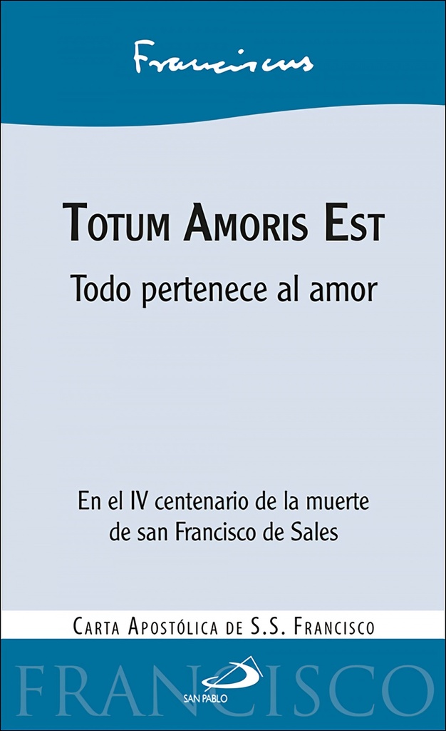 Totum Amoris Est