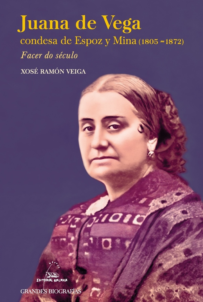 Juana de Vega condesa de Espoz y Mina (1803-1872). Facer do século