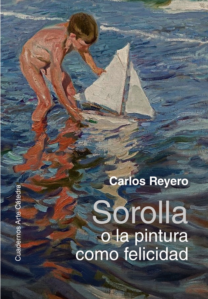 Sorolla o la pintura como felicidad