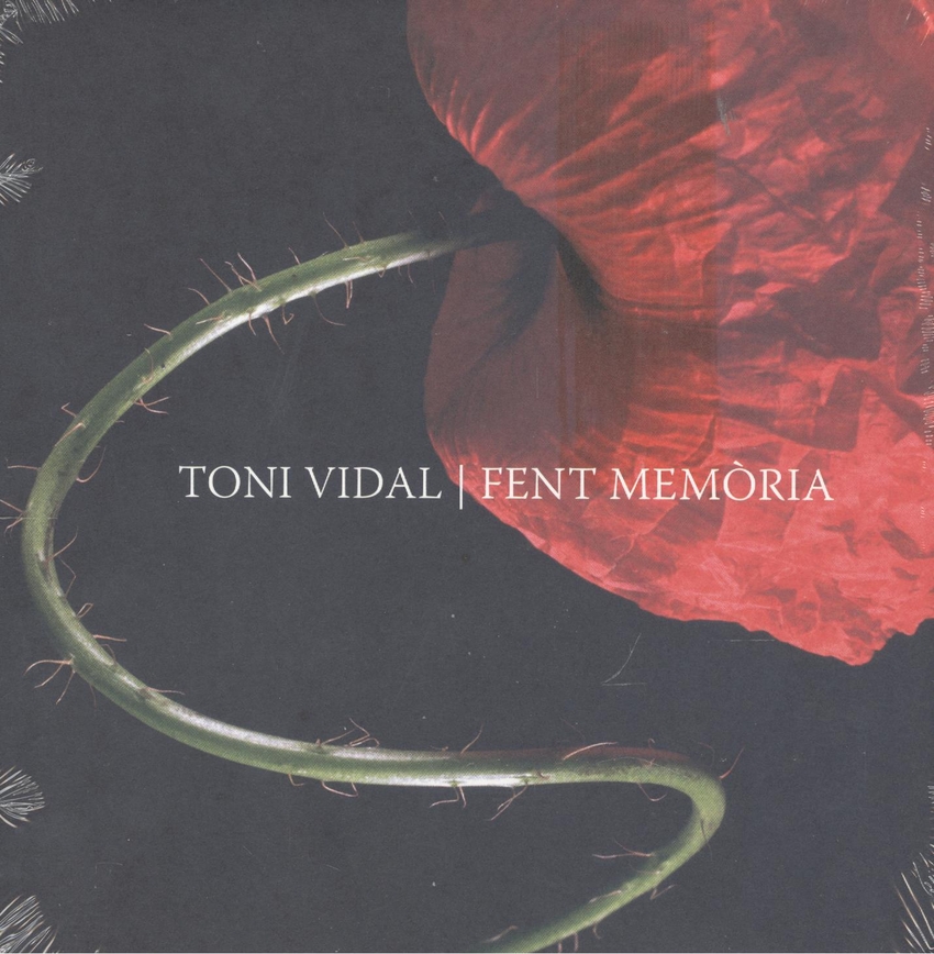 TONI VIDAL. FENT MEMÒRIA