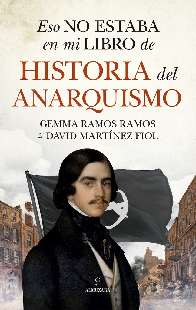 Eso no estaba en mi libro de historia del anarquismo