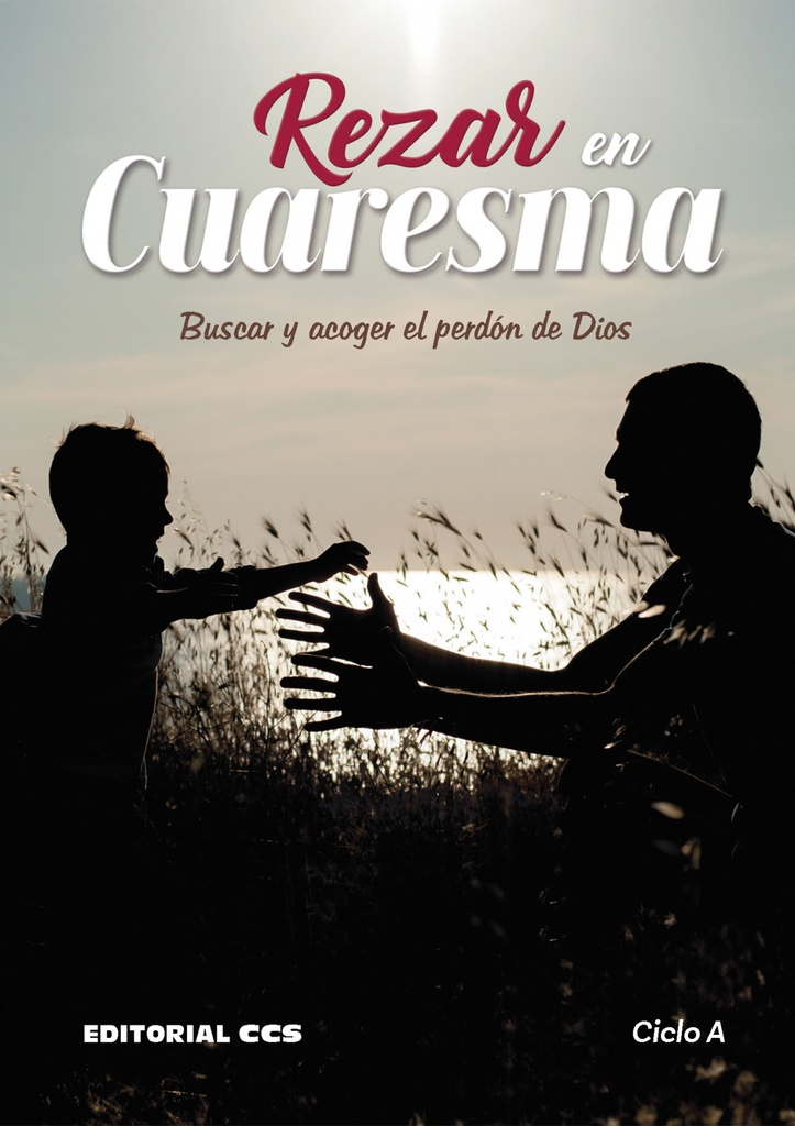 Rezar en Cuaresma. Ciclo A