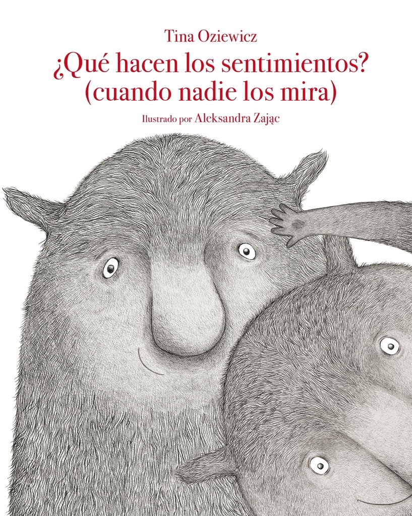 ¿Qué hacen los sentimientos? (cuando nadie los mira)