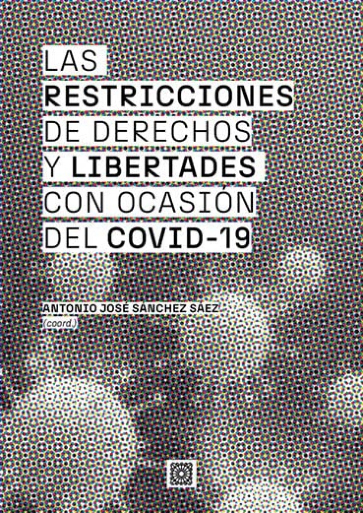 Las restricciones de derechos y libertades con ocasión del Covid-19