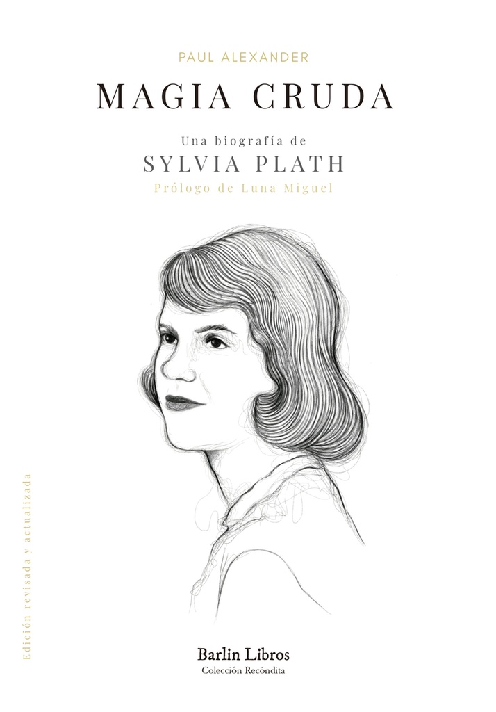 Magia cruda. Una biografía de Sylvia Plath