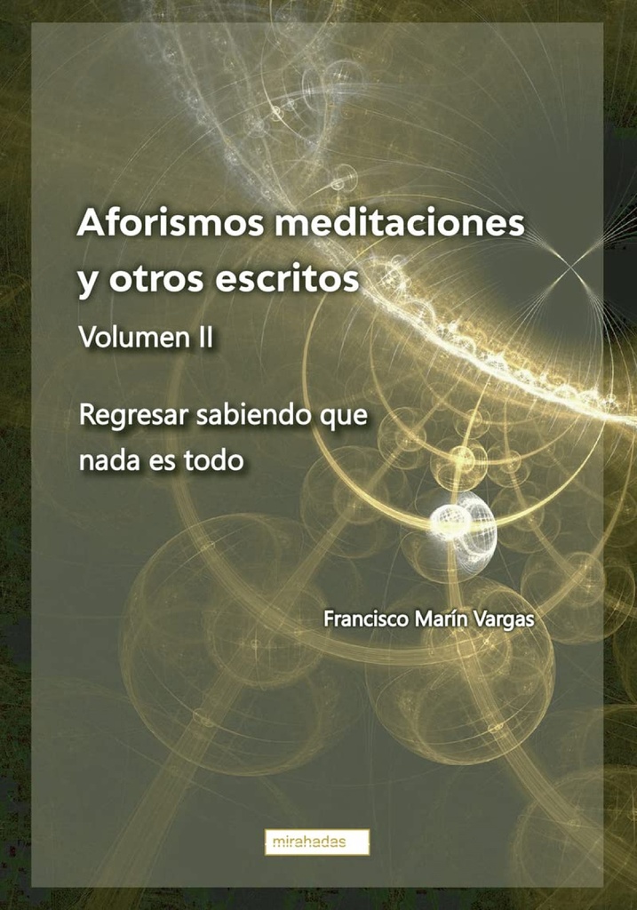 Aforismos, meditaciones y otros escritos vol. II