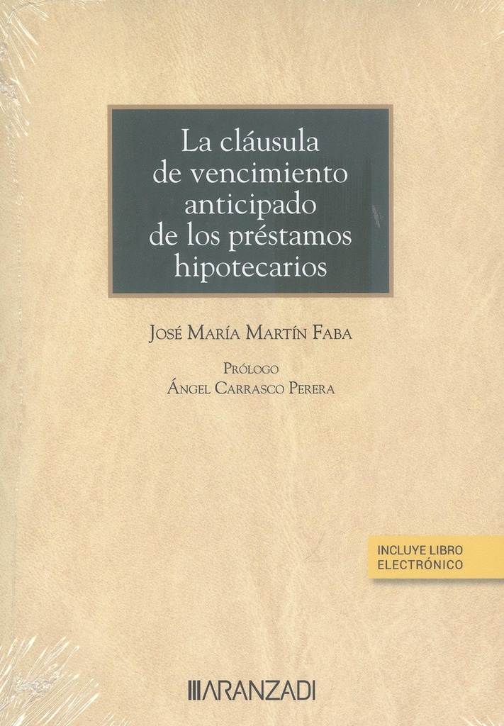 La cláusula de vencimiento anticipado de los préstamos hipotecarios (Papel + e-book)