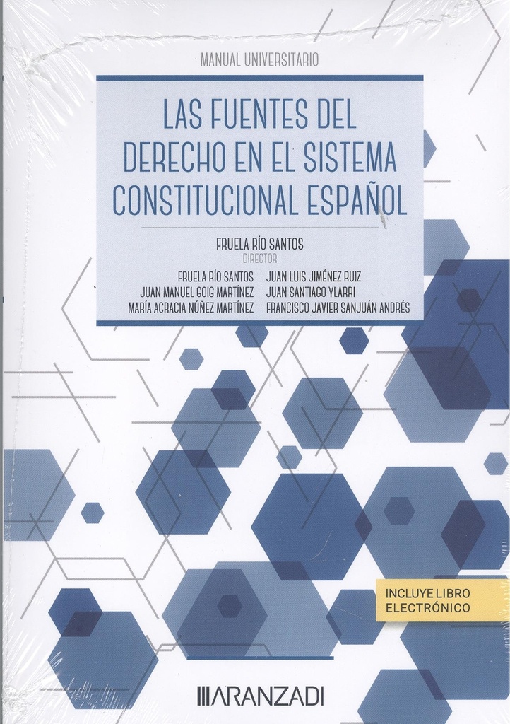 FUENTES DEL DERECHO EN EL SISTEMA CONSTITUCIONAL ESPAÑOL, LAS