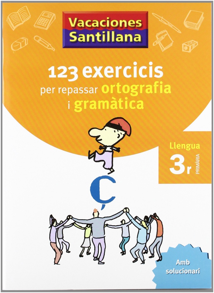 VACANCES 3R PRIMARIA 123 EXERCICIS PER REPASSAR ORTOGRAFIA I GRAMATICA LLENGUA GRUP PROMOTOR