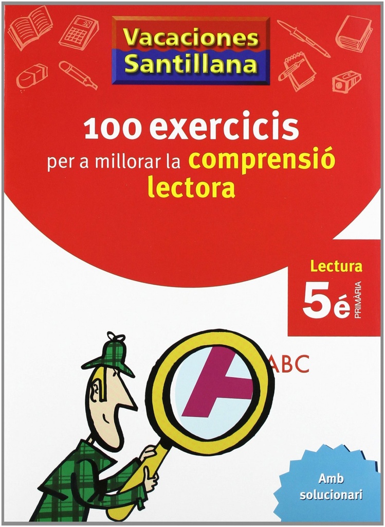 VACANCES 5 PRIMARIA 100 EXERCICIS PER A MILLORAR LA COMPRENSIO LECTORA VORAMAR