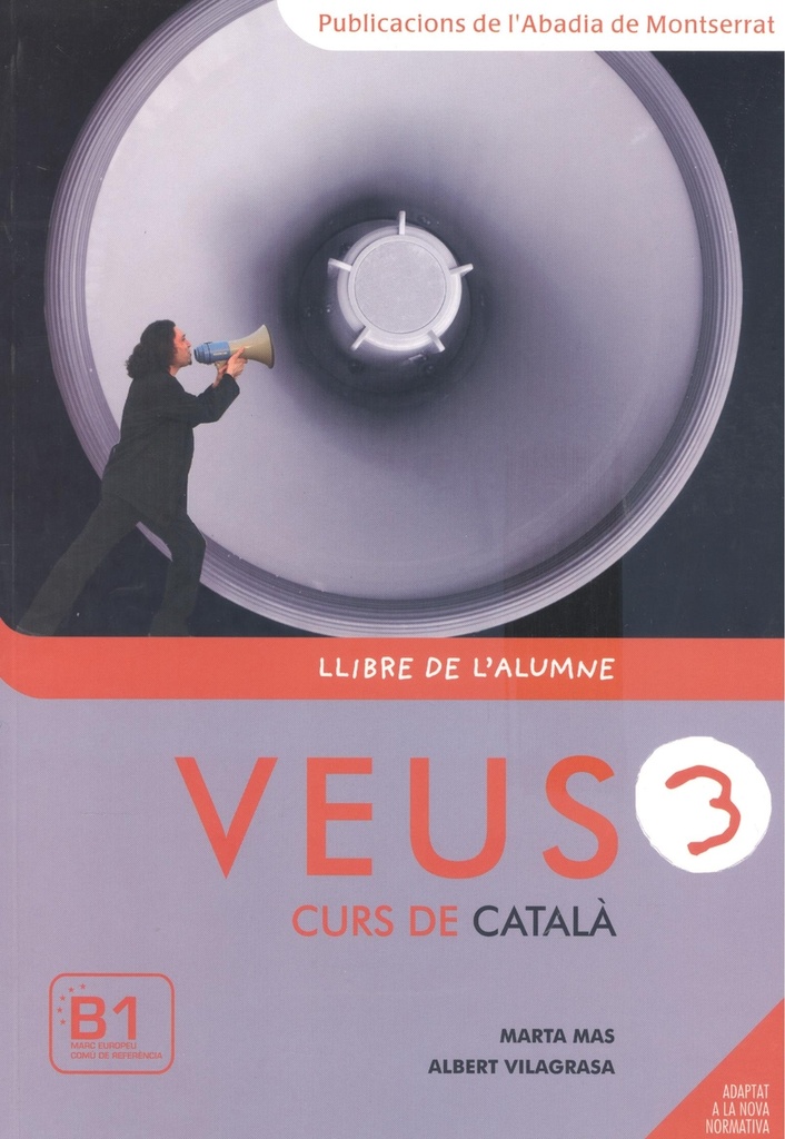 Veus. Curs de català. Llibre de l´alumne. Nivell 3