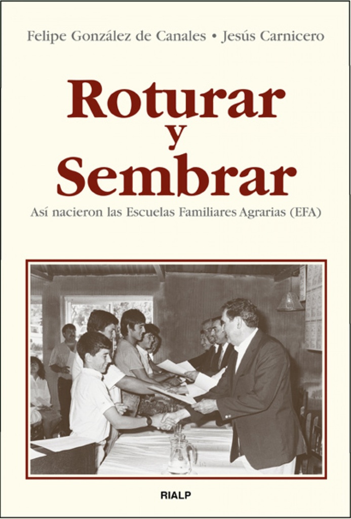 Roturar y sembrar. Así nacieron las Escuelas Familiares Agrarias (EFA)