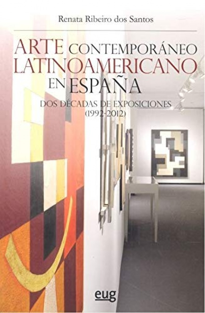 ARTE CONTEMPORÁNEO LATINOAMERICANO EN ESPAÑA