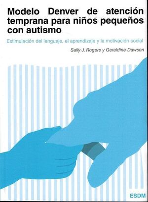 Modelo Denver de atención temprana para niños pequeños con autismo