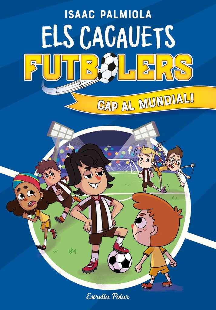 Els Cacauets Futbolers 4. Cap al mundial!