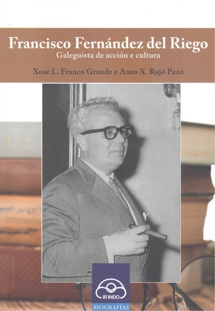 (g).francisco fernandez del riego:galeguista accion cultura