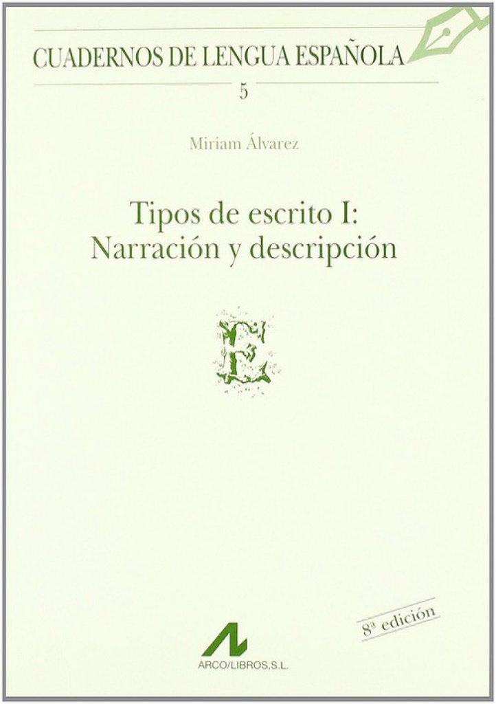 Tipos de escrito I: narración y descripción