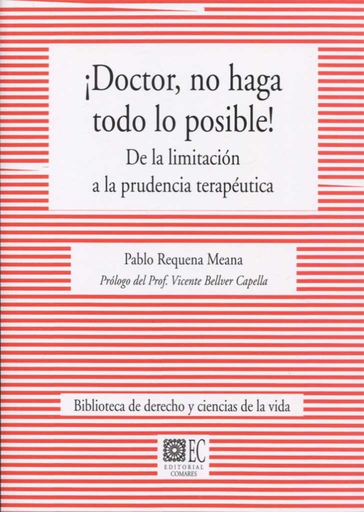 ¡DOCTOR, NO HAGA TODO LO POSIBLE!