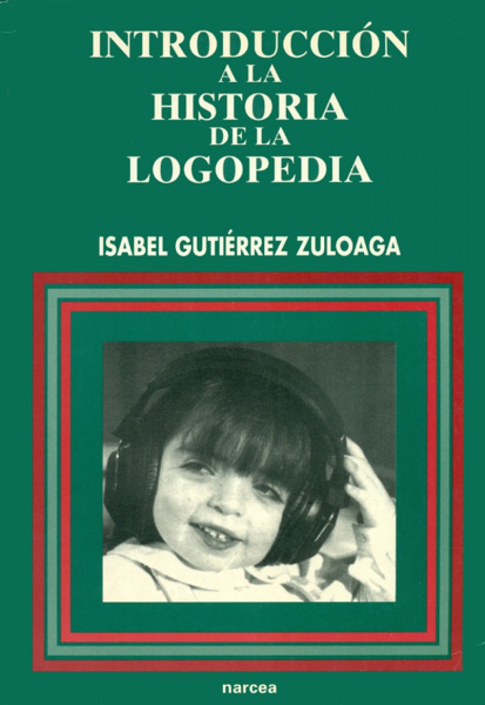 INTRODUCCION HISTORIA LOGOPEDIA