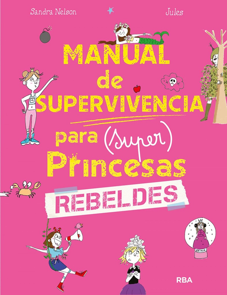 Manual de supervivencia para (super)princesas rebeldes