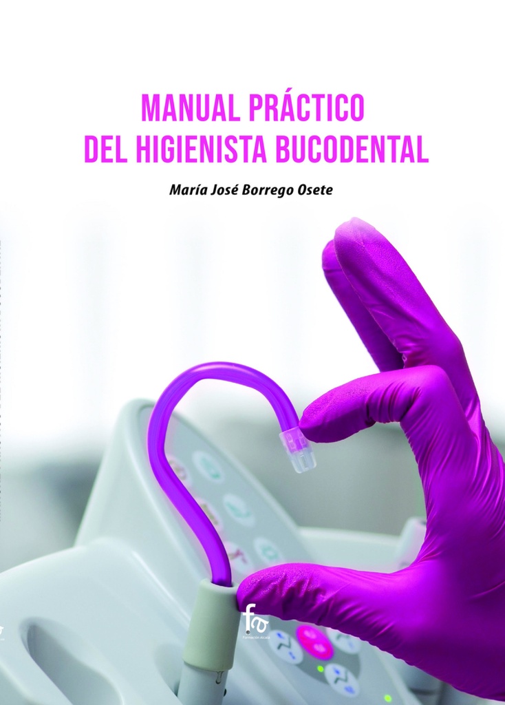 MANUAL PRÁCTICO DEL HIGIENISTA BUCODENTAL