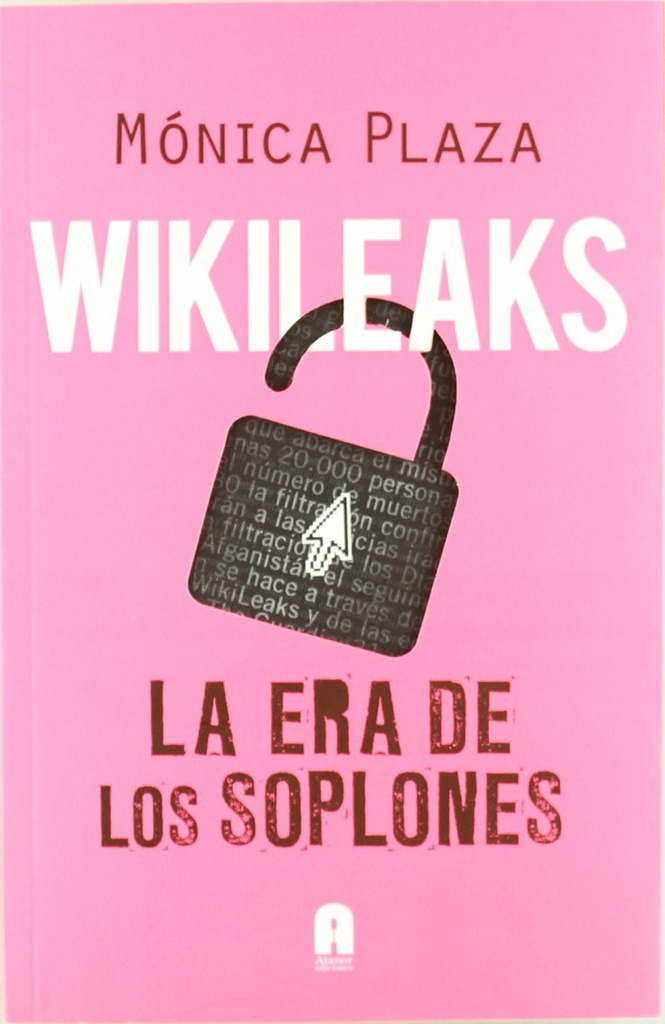 WIKILEAKS LA ERA DE LOS SOPLONES