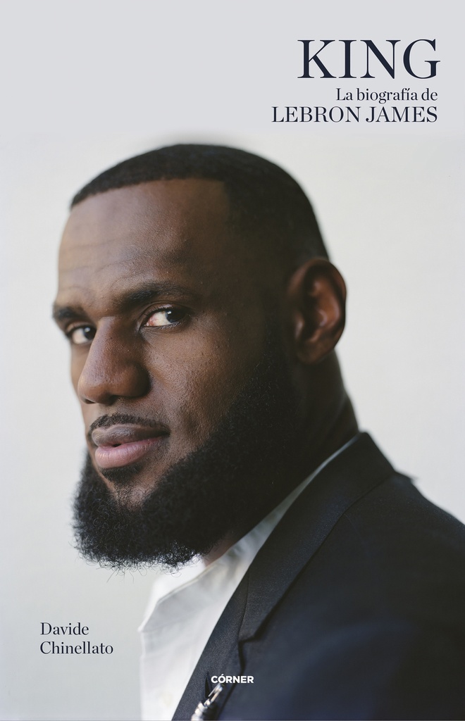 King. La biografía de Lebron James