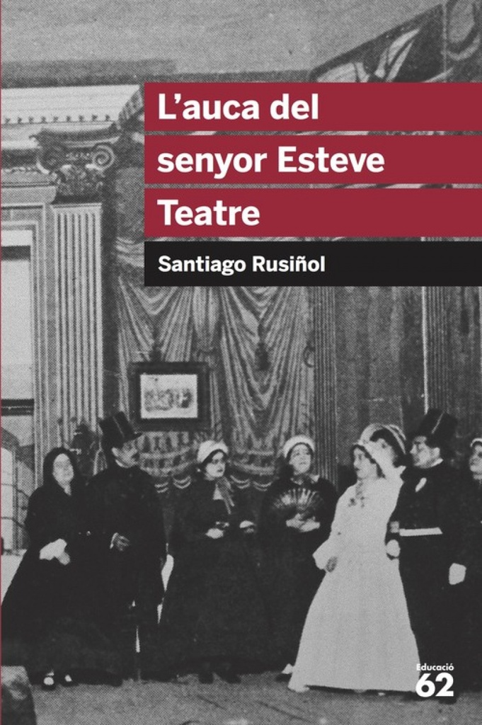 L´auca del senyor Esteve.Teatre