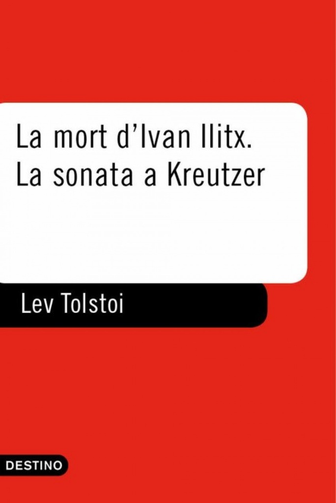 La mort d´Ivan Ilitx - La Sonata a Kreutzer