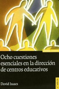 Ocho cuestiones esenciales en la dirección de centros educativos