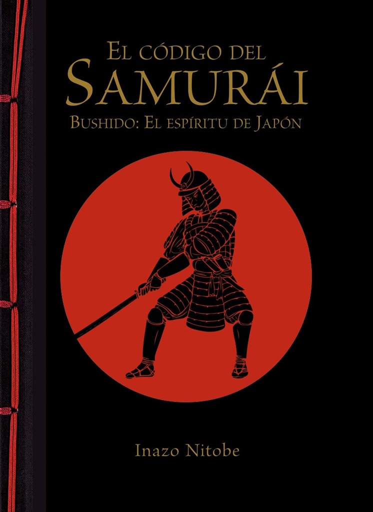 El código del samurái. Bushido: El espíritu de Japón