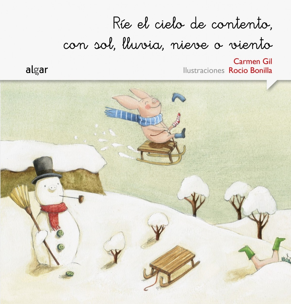 Rie el cielo de contento, con sol, lluvia, nieve o viento