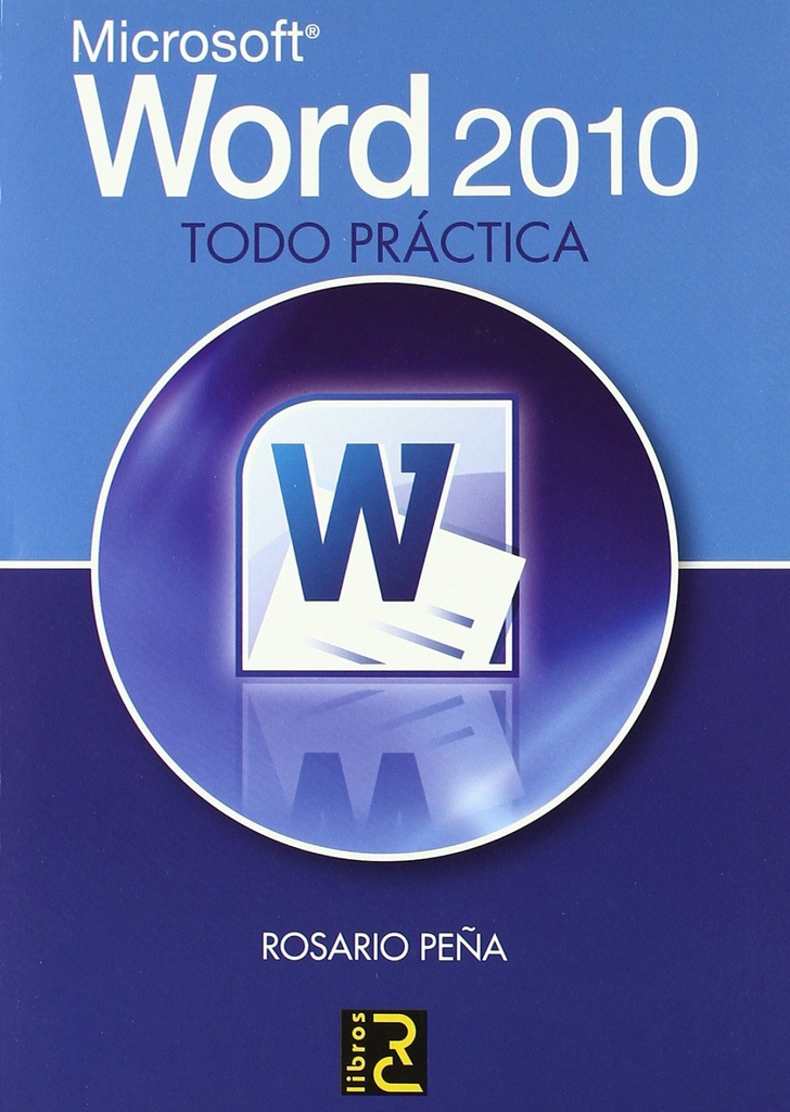 MICROSOFT WORD 2010. TODO PRACTICA