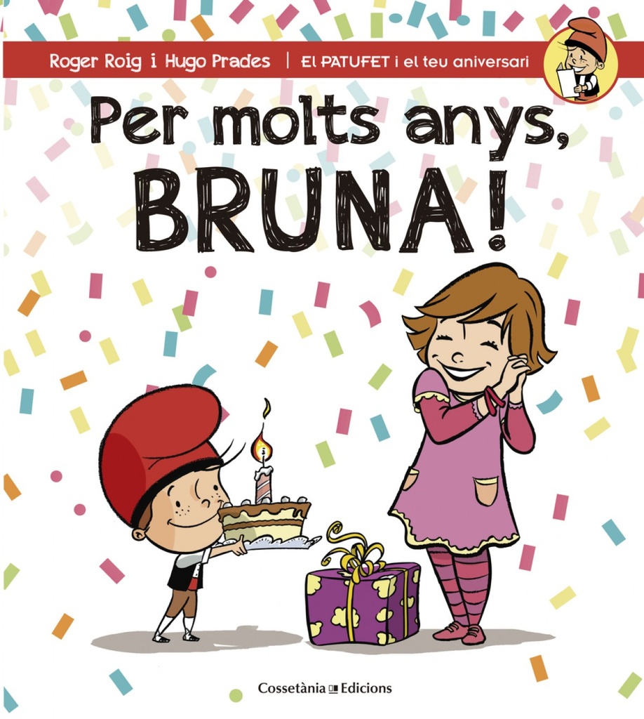 Per molts anys, bruna!