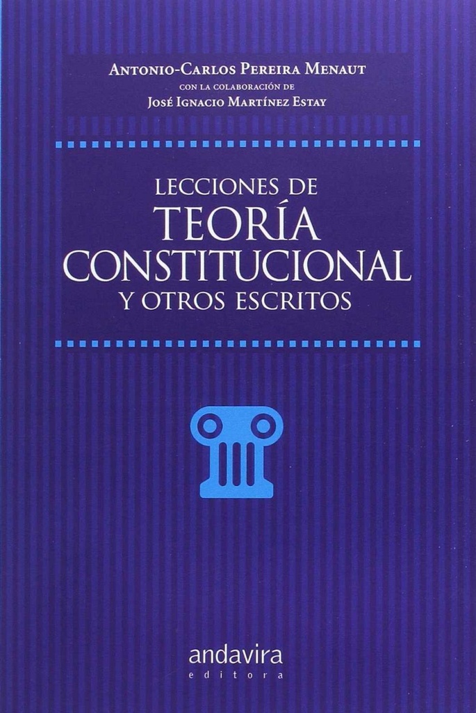 Lecciones de teoría constitucional y otros escritos