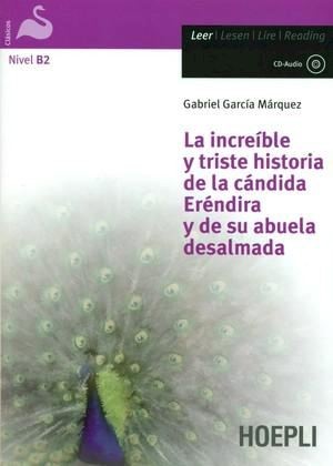 La increíble y triste historia de la cándida Eréndira y de su abuela desalmada