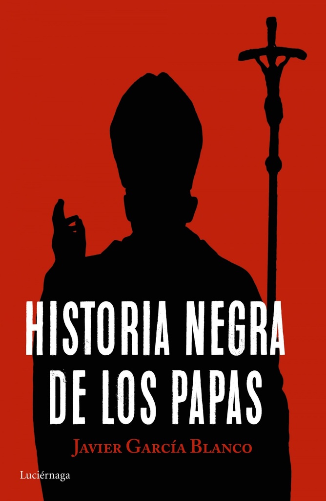 HISTORIA NEGRA DE LOS PAPAS