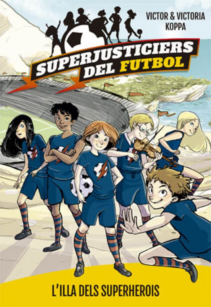 SUPERJUSTICIERS DEL FUTBOL: L´ILLA DELS SUPERHEROIS