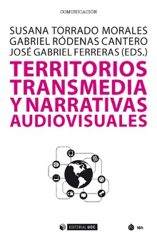 TERRITORIOS TRANSMEDIA Y NARRATIVAS AUDIOVISUALES