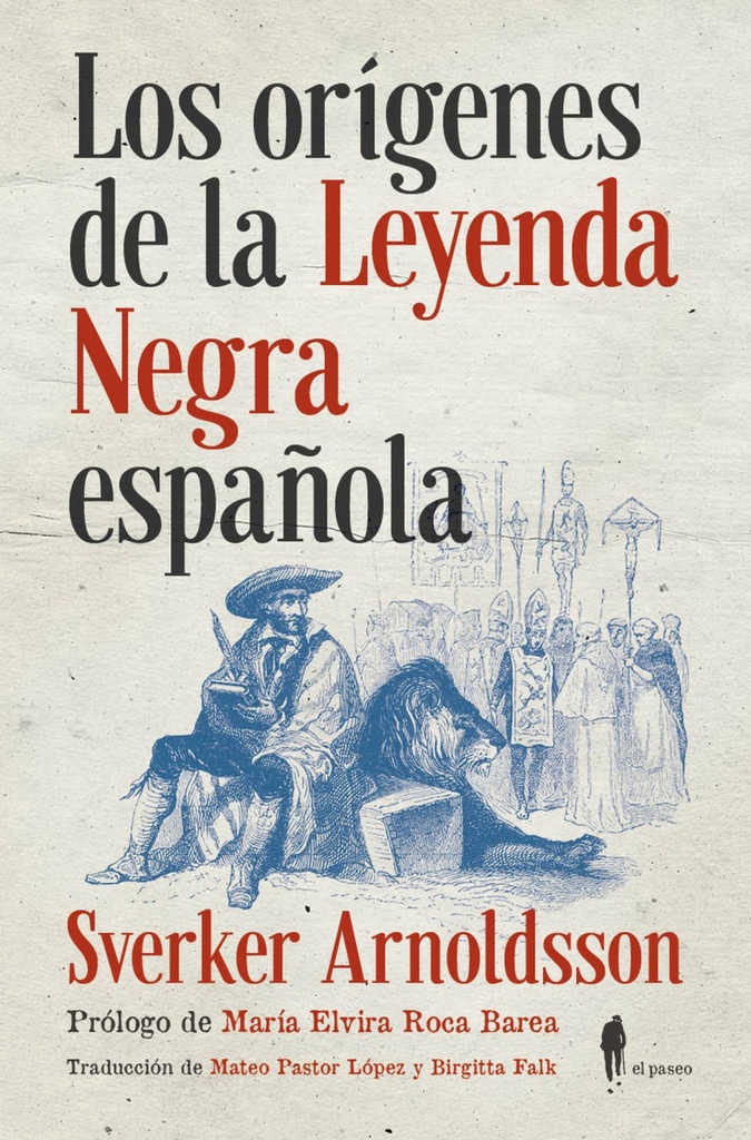 LOS ORíGENES DE LA LEYENDA NEGRA ESPAñOLA