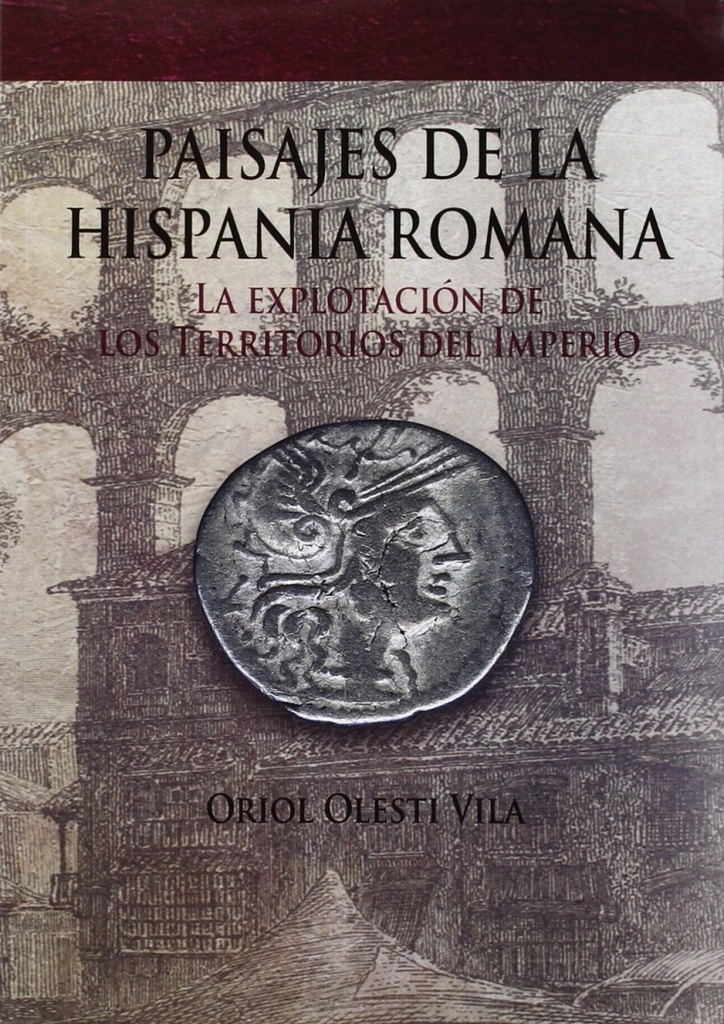 PAISAJES DE LA HISPANIA ROMANA