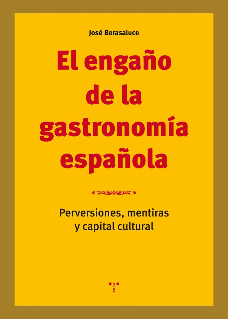 ENGAÑO DE LA GASTRONOMÍA ESPAÑOLA