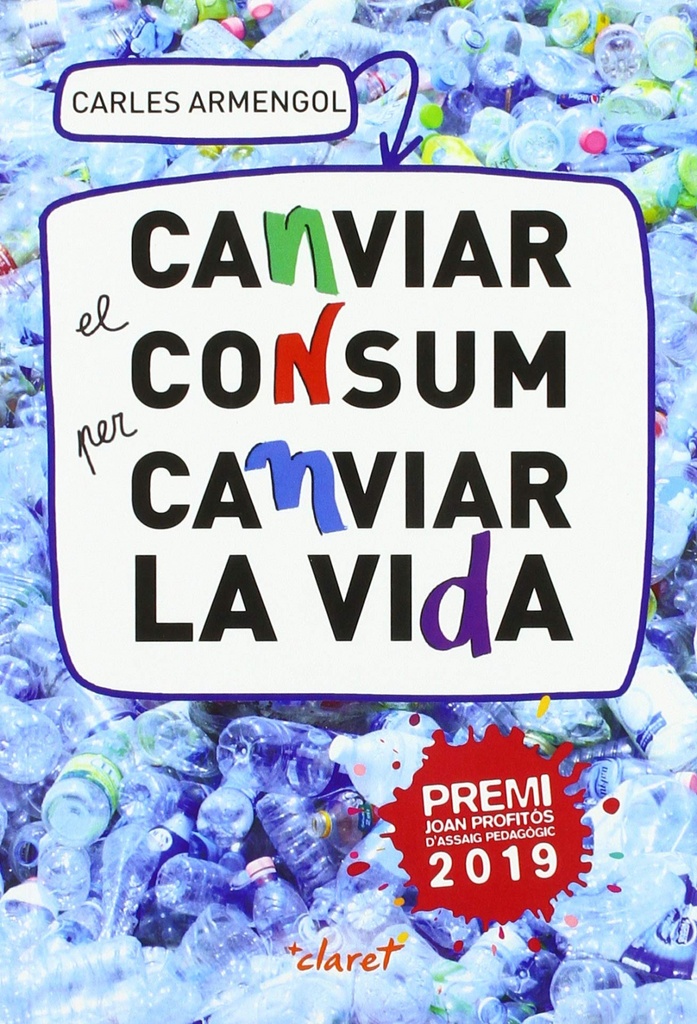 CANVIAR EL CONSUM PER CANVIAR LA VIDA