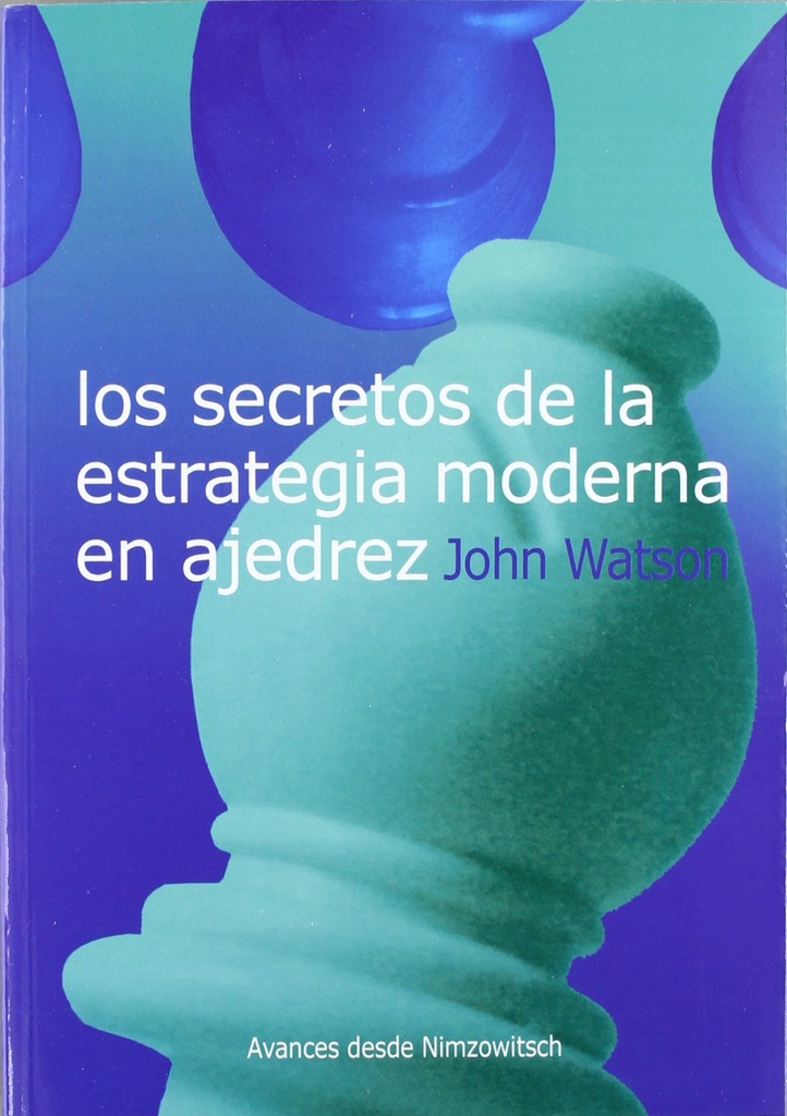 Los secretos de la estrategia moderna