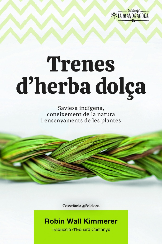 Trenes d´herba dolça