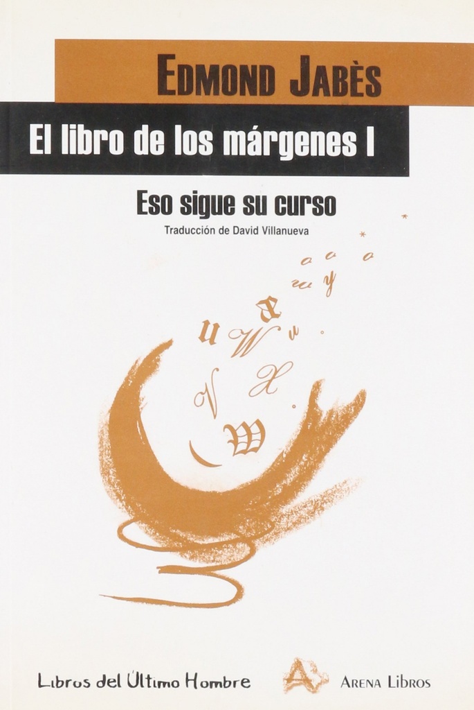 El libro de las márgenes I. Eso sigue su curso